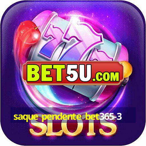 saque pendente bet365